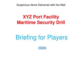 XYZ Port Facility Maritime Security Drill