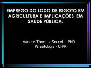 EMPREGO DO LODO DE ESGOTO EM AGRICULTURA E IMPLICAÇÕES EM SAÚDE PÚBLICA.