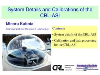 System Details and Calibrations of the CRL-ASI