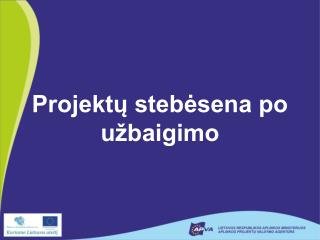 Projektų stebėsena po užbaigimo