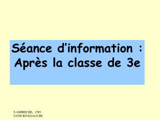 Séance d’information : Après la classe de 3e