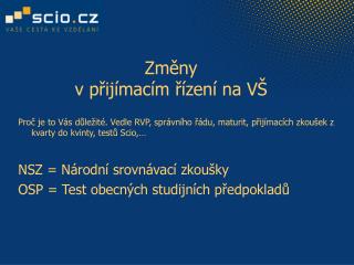 Změny v přijímacím řízení na VŠ