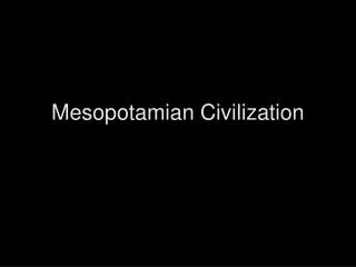 Mesopotamian Civilization