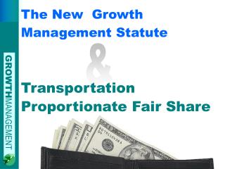 The New Growth Management Statute Transportation Proportionate Fair Share