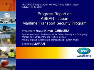 Progress Report on ASEAN - Japan Maritime Transport Security Program