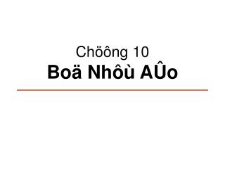 Chöông 10 Boä Nhôù AÛo