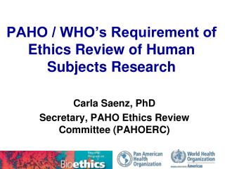 PAHO / WHO’s Requirement of Ethics Review of Human Subjects Research