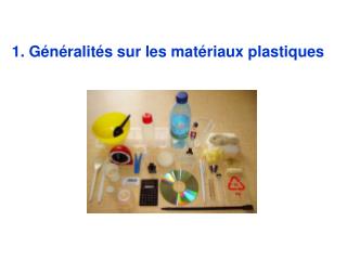1. Généralités sur les matériaux plastiques