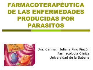 Farmacoterapéutica de las ENFERMEDADES PRODUCIDAS POR PARASITOS