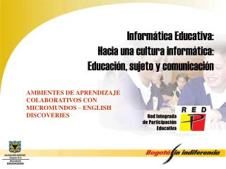 Informática Educativa: Hacia una cultura informática: Educación, sujeto y comunicación