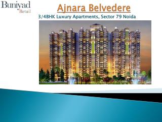Ajnara Belvedere sector 79 Noida