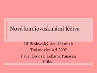 Nová kardiovaskulární léčiva
