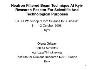 STCU Workshop &quot;From Science to Business&quot; 11 – 12 October 2006, Kyiv Olena Gritzay 380 44 5253987