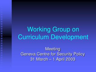 Working Group on Curriculum Development