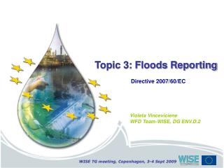 Topic 3: Floods Reporting Directive 2007/60/EC