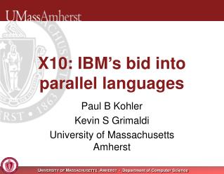 X10: IBM’s bid into parallel languages