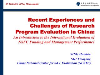 X ING Huaibin SHI Xiaoyong China National Center for S&amp;T Evaluation (NCSTE)