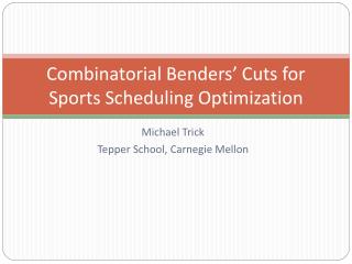 Combinatorial Benders’ Cuts for Sports Scheduling Optimization