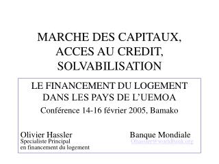 MARCHE DES CAPITAUX, ACCES AU CREDIT, SOLVABILISATION