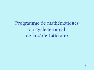 Programme de mathématiques du cycle terminal de la série Littéraire