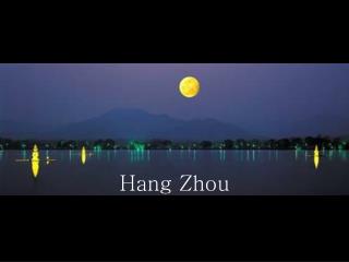 Hang Zhou