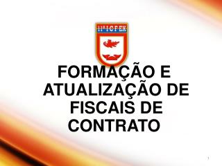 FORMAÇÃO E ATUALIZAÇÃO DE FISCAIS DE CONTRATO