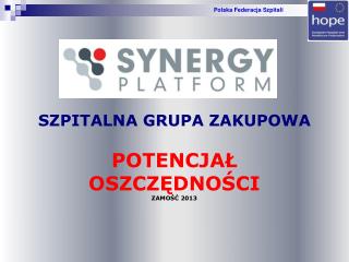 Szpitalna Grupa Zakupowa potencjał oszczędności ZAMOŚĆ 2013