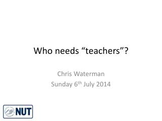 Who needs “teachers”?