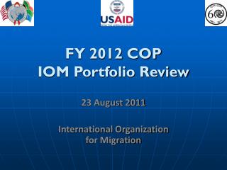 FY 2012 COP IOM Portfolio Review