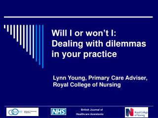 Will I or won’t I: Dealing with dilemmas in your practice