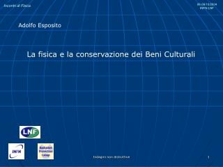 La fisica e la conservazione dei Beni Culturali