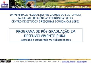 UNIVERSIDADE FEDERAL DO RIO GRANDE DO SUL (UFRGS) FACULDADE DE CIÊNCIAS ECONÔMICAS (FCE)