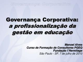 Governança Corporativa: a profissionalização da gestão em educação