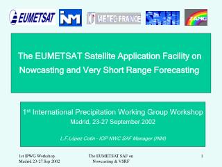 The EUMETSAT Satellite Application Facility on Nowcasting and Very Short Range Forecasting