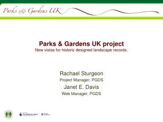 Parks &amp; Gardens UK project New vistas for historic designed landscape records.