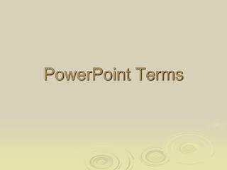 PowerPoint Terms