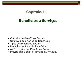 Capítulo 11 Benefícios e Serviços