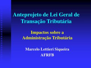 Anteprojeto de Lei Geral de Transação Tributária