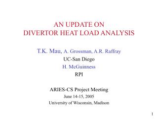 AN UPDATE ON DIVERTOR HEAT LOAD ANALYSIS