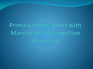 Primary School Direct with Manchester Metropolitan University