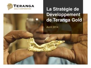 La Stratégie de Développement de Teranga Gold Avril 2014