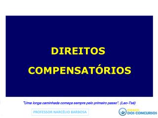 DIREITOS COMPENSATÓRIOS