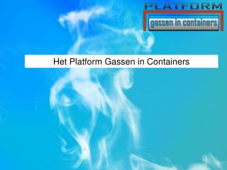 Het Platform Gassen in Containers