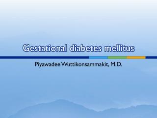 Gestational diabetes mellitus