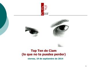 Top Ten de Ciam (lo que no te puedes perder)