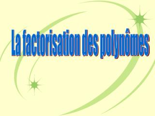 La factorisation des polynômes