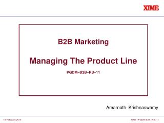 B2B Marketing Managing The Product Line PGDM–B2B–RS–11