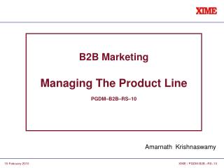 B2B Marketing Managing The Product Line PGDM–B2B–RS–10