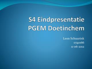 S4 Eindpresentatie PGEM Doetinchem