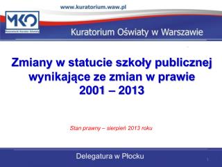 Zmiany w statucie szkoły publicznej wynikające ze zmian w prawie 2001 – 2013